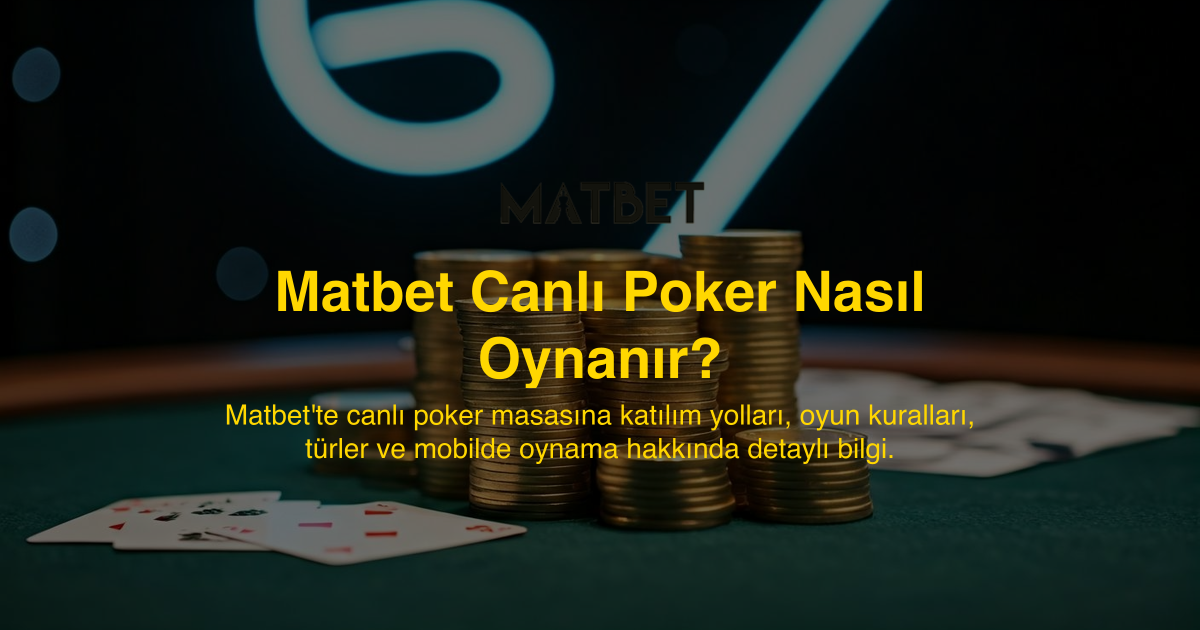 Matbet Canlı Poker Nasıl Oynanır?